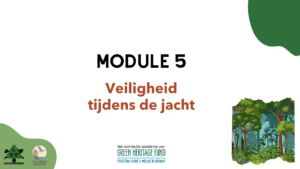 Module 5 Veiligheid tijdens de jacht
